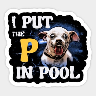 I Put The P In Pool Sticker